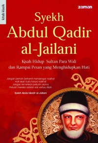 Biografi Para Wali; Syekh Abdul Qadir Al-Jailani