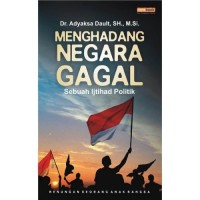 Image of Menghadang Negara Gagal: Sebuah Ijtihad Politik