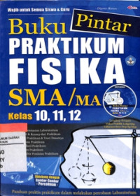 Image of Buku Pintar Pratikum Fisika SMA/MA Kelas 10,11,12