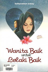 Wanita Baik Untuk Lelaki Baik