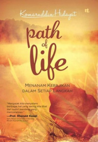 Path Of Life: Menanam Kebajikan Dalam Setiap Langkah