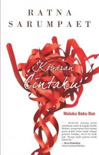 Image of Kobaran Cintaku: Maluku Baku Bae