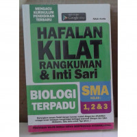 Hafalan Kilat Rangkuman & Inti Sari Biologi Terpadu SMA Kelas 1,2 &3