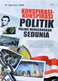 Image of Konspirasi- Konspirasi Politik Paling Menegangkan Sedunia