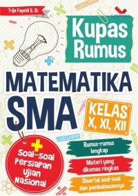 Image of Kupas Rumus Matematika SMA Kelas X, XI, XII