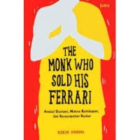 The Monk Who Sold His Ferrari: Ambisi Duniawi, Makna Kehidupan, Dan Kesempatan Kedua