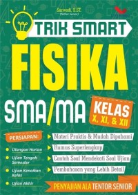Image of Trik Smart Fisika SMA/MA Kelas X, XI, & XII