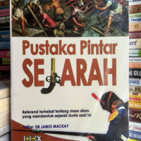 Pustaka Pintar Sejarah: Referensi Terhebat Tentang Masa Silam yang Membentuk Sejarah Dunia Saat Ini