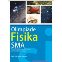 Image of Olimpiade Fisika SMA : Teori Fisika Dasar, Soal-soal, dan Pembahasannya