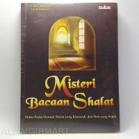 Misteri Bacaan Shalat: Pintu-pintu Menuju Shalat Yang Khusyuk dan Hati Yang Sejuk