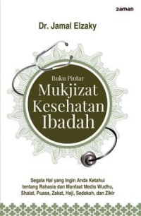 Image of Buku Pintar Mukjizat Kesehatan Ibadah
