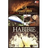Image of Ensiklopedi Presiden Republik Indonesia: Habibie