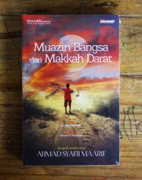 Image of Muazin Bangsa dari Makkah Darat: Biografi Intelektual Ahmad Syafii Maarif