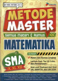 Image of Metode Master Semua Materi dan Rumus Matematika SMA X,XI,XII