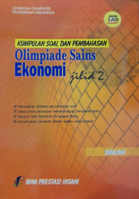 Image of Kumpulan Soal dan Pembahasaan : Olimpiade Sains Ekonomi Jilid 2 SMA/MA