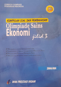 Image of Kumpulan Soal dan Pembahasaan : Olimpiade Sains Ekonomi Jilid 3 SMA/MA