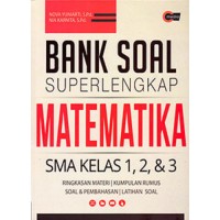 Image of Bank Soal Super Lengkap Matematika SMA KELAS 1,2 & 3