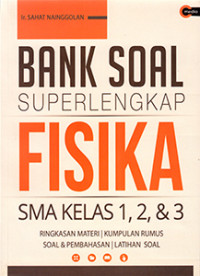 Bank Soal Superlengkap Fisika SMA Kelas 1, 2, dan 3