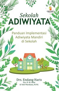 Image of Sekolah Adiwiyata: Panduan Implementasi Adiwiyata Mandiri di Sekolah