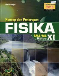 Image of Konsep dan Penerapan Fisika SMA/MA Kelas XI