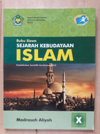 Sejarah Kebudayaan Islam untuk MA/IPA, IPS, BAHASA Kelas X