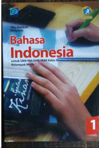 Bahasa Indonesia Untuk SMA/MA Kelas X Kelompok Wajib