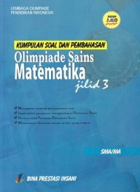 Kumpulan Soal dan Pembahasan Olimpiade Sains Matematika Jilid 3