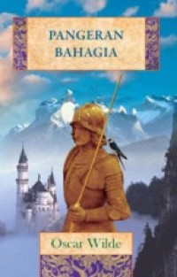 Image of Pangeran Bahagia=The Happy Prince and Other Stories